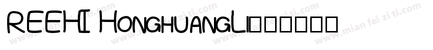 REEHI HonghuangLi字体转换
